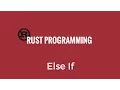 Rust Programming Tutorial - Else If