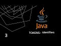 Tokens - Identifiers Java session-3