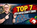 7 Underrated New Haven County Towns Buyers Should Know in 2026