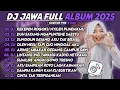 Download Lagu DJ JAWA FULL ALBUM TERBARU 2025 - DJ KEKEPEN ROGOKU X DJ  DUH SAYANG NGAPUNTENE SAESTU | VIRAL