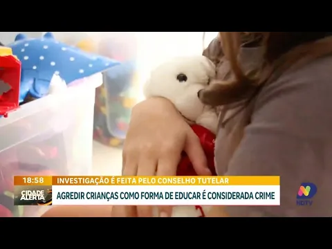 Conselho Tutelar investiga: agressões físicas como forma de educação são crime