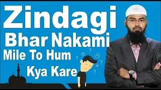 motivational agar zindagi bhar nakami mile to hum kya kare by adv faiz syed
