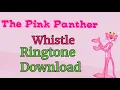Lagu Pink Panther Whistle Ringtone Download