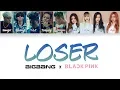 Download Lagu BIGBANG x BLACKPINK - LOSER (Duet Mashup) [Han/Rom/Eng Lyrics]