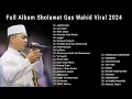 Download Lagu GUS WAHID FULL ALBUM SHOLAWAT TERBARU 2024 PENENANG HATI DAN PIKIRAN.  ✨@GusWahid_Mbolo