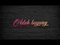 Download Lagu ADUH BUYUNG- ZANCA (lirik musik) masik terlukis namamu di tepi teluk bayur