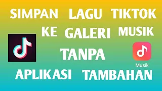 cara menyimpan lagu dari tiktok ke galeri
