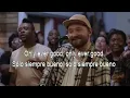 Only Ever Good feat Steve Davis  Jordan Colle  SONS THE BAND  TRIBL Sub Ingles / Español