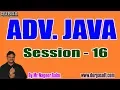 ADV JAVA tutorials Session - 16 by Mr Nagoor Babu On 08-11-2019 7 30PM