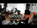 Nirvana - Smells Like Teen Spirit (Remix by DJ and Drummer)