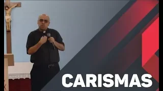 Carismas - Padre José Eduardo