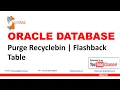 Purge recyclebin Drop table Flashback table Oracle Purge Recycle Bin recover table