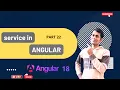 Angular Services Explained Simplify Data Sharing and Logic and state Management PART 22