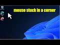 How to Fix mouse stuck in a corner on Windows 11 or 10