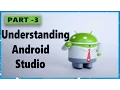 android app development tutorial for beginners Part 3 understand android studio