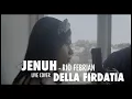 Download Lagu Jenuh - Rio Febrian cover by Della Firdatia (Lirik)