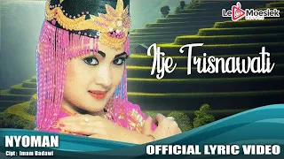 Download Itje Trisnawati - Nyoman (Official Lyric Video) MP3