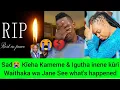Download Lagu SAD EVENING😭 Tragic News Ciatiga andû Na Kîeha Kinene Waithaka \u0026 Top Kameme Presenter..