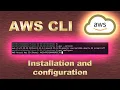 AWS CLI installation and configuration process
