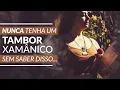 Download Lagu Nunca tenha um Tambor Xamânico sem saber disso... | Voz do Feminino 66