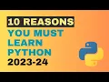 Top 10 Reasons Why You Must Learn Python in 2023-24 Describly