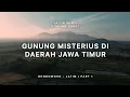 Download Lagu GUNUNG SUKET - Jalur Sunyi Jawa Timur (Bondowoso) #1