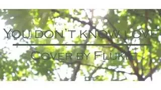 Download You don't know love (THAI Ver.) - K.will (Cover by Flukie) MP3