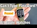 All Apple Watches Can t Enter Password or Passcode FIXED series 5 4 3 2 1