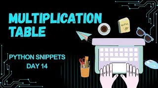 Day 14 Multiplication Table of a Given Number in Python Python Practical Program