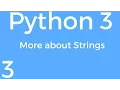 Part 3 Python 3 for Beginners - More About Strings