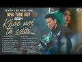 Download Lagu Khóc Nơi Ta Cười,  Cứ Ngỡ Là Anh, Người Lạ Thoáng Qua ...Tuyển Tập Nhạc Trẻ Đinh Tùng Huy 2024