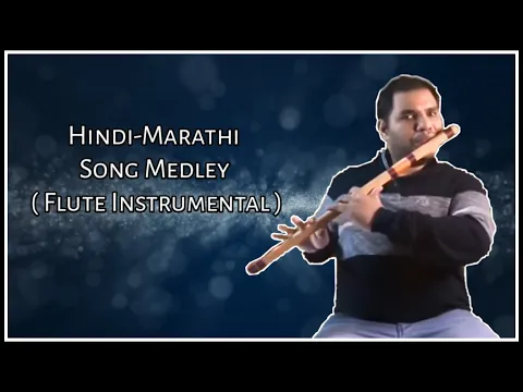 Download MP3 Hindi-Marathi Songs Medley (Flute Instrumental)