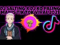 Download Lagu DJ SALTING X DJ KO PALING MANIS TIK TOK VIRAL 2021