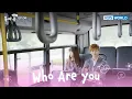 Lagu You're so strange. [Who Are You : EP.06] | KBS WORLD TV 240730