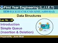 Lec-24 - Introduction Simple Queue Insertion Deletion Data Structures First Year Engineering