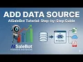 How to Add Data Source to AISaleBot Chatbot Step-by-Step Tutorial