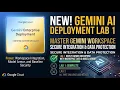 Gemini Enterprise Deployment Certification - Lab 1 Step-By-Step Solution