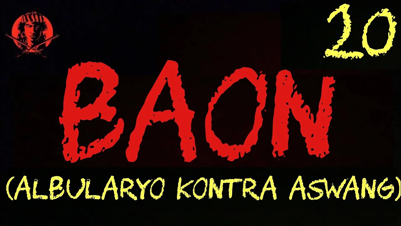 BAON 20 (ALBULARYO KONTRA ASWANG)