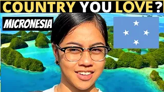 Which Country Do You LOVE The Most Micronesia
