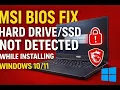 MSI BIOS Fix Hard Not Detected While Installing Windows