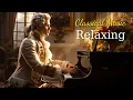 Download Lagu Classical music relaxes the soul and heart - Mozart, Chopin, Beethoven, Bach, Tchaikovsky 🎧🎧