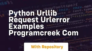 Python urllib request URLError Examples ProgramCreek com