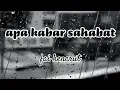 APA KABAR SAHABAT - fai kencrut(lirik+cover)