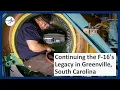 Continuing the F-16 s Legacy in Greenville South Carolina