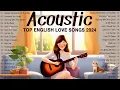 Download Lagu Acoustic Songs 2024 🌹 New Trending Acoustic Love Songs 2024 Cover 🌹 Best Acoustic Songs Ever