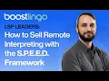 How to Sell Remote Interpreting with the S P E E D Framework LSP Leaders