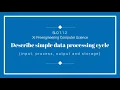 AKUEB Pre-Engineering XI Computer Science SLO 1 1 2 Describe simple data processing cycle