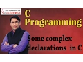 C Programming 57 Some complex declarations