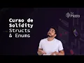 Curso de Solidity - 2023 Aula 8 Structs Enums