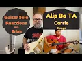 Download Lagu GUITAR SOLO REACTIONS ~ ALIP BA TA ~ Carrie ~ Europe
